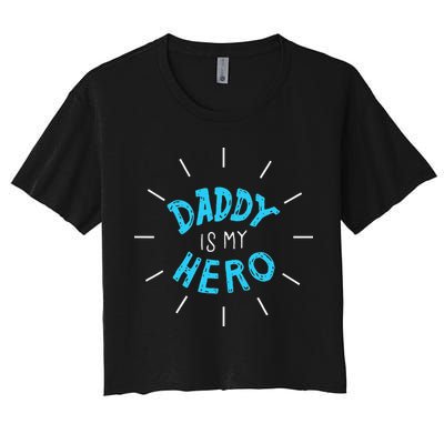 Daddy Is My Hero For Father Child Crop Top