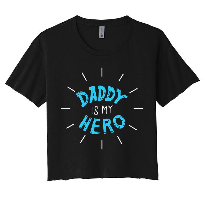 Daddy Is My Hero For Father Child Crop Top
