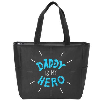 Daddy Is My Hero For Father Child Zip Tote Bag