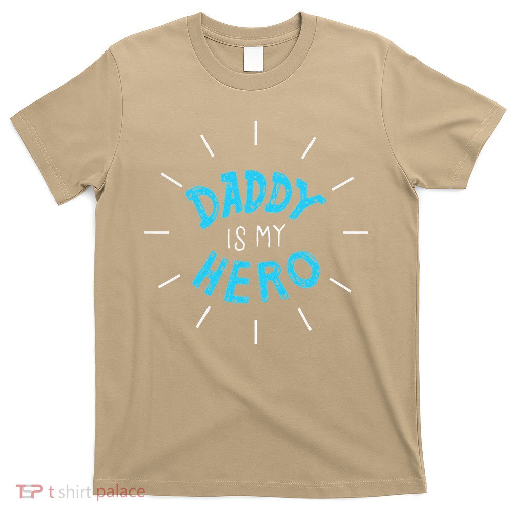 Daddy Is My Hero For Father Child T-Shirt