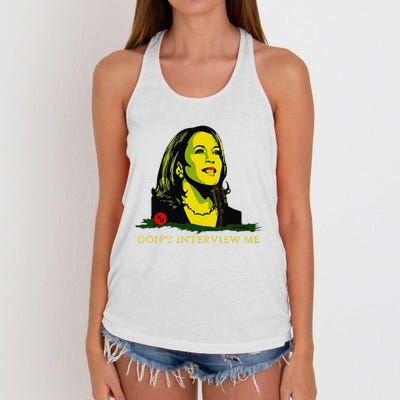 Don’T Interview Me Kamala Harris Funny Quote Vote Kamala Women's Knotted Racerback Tank