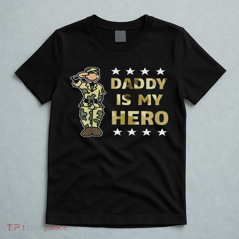 Daddy Is My Hero Military T-Shirt