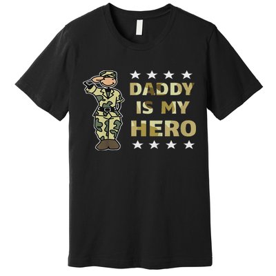 Daddy Is My Hero Military Premium T-Shirt