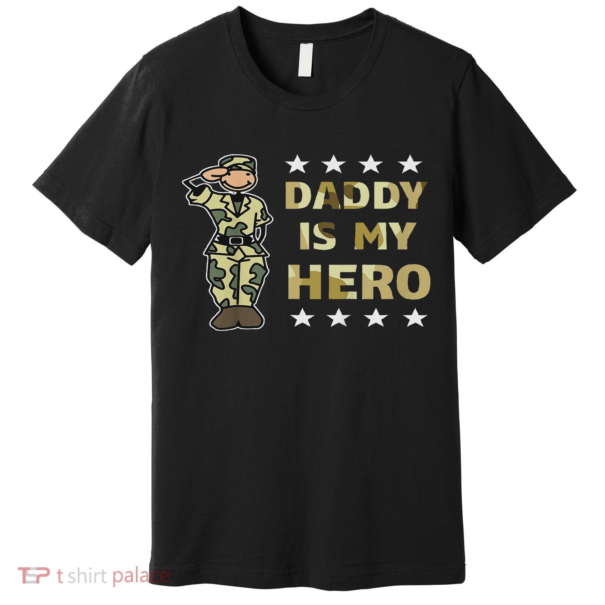 Daddy Is My Hero Military Premium T-Shirt