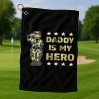 Daddy Is My Hero Military Golf Towel