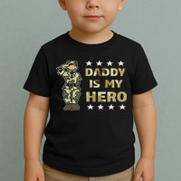 Daddy Is My Hero Military Toddler T-Shirt