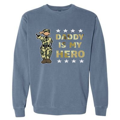 Daddy Is My Hero Military Garment-Dyed Sweatshirt