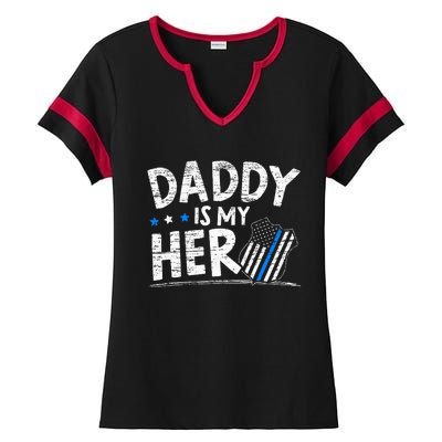 Daddy Is My Hero Police Thin Blue Line Law Enforcement Ladies Halftime Notch Neck Tee