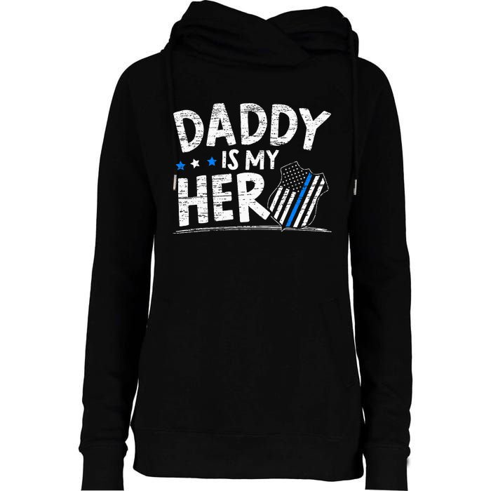 Daddy Is My Hero Police Thin Blue Line Law Enforcement Womens Funnel Neck Pullover Hood