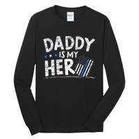 Daddy Is My Hero Police Thin Blue Line Law Enforcement Tall Long Sleeve T-Shirt