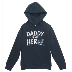 Daddy Is My Hero Police Thin Blue Line Law Enforcement Urban Pullover Hoodie