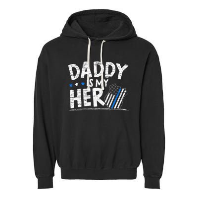 Daddy Is My Hero Police Thin Blue Line Law Enforcement Garment-Dyed Fleece Hoodie