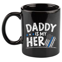 Daddy Is My Hero Police Thin Blue Line Law Enforcement 11oz C Handle Ceramic Mug
