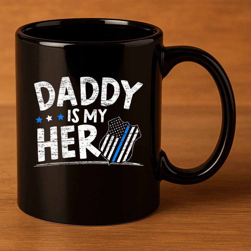 Daddy Is My Hero Police Thin Blue Line Law Enforcement 11oz C Handle Ceramic Mug