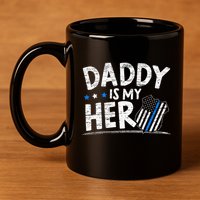 Daddy Is My Hero Police Thin Blue Line Law Enforcement 11oz C Handle Ceramic Mug