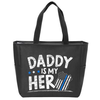 Daddy Is My Hero Police Thin Blue Line Law Enforcement Zip Tote Bag