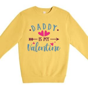 Daddy Is My Valentine Cute Premium Crewneck Sweatshirt