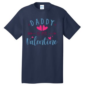 Daddy Is My Valentine Cute Tall T-Shirt