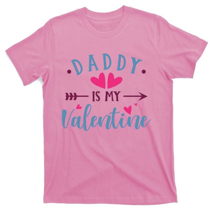 Daddy Is My Valentine Cute T-Shirt