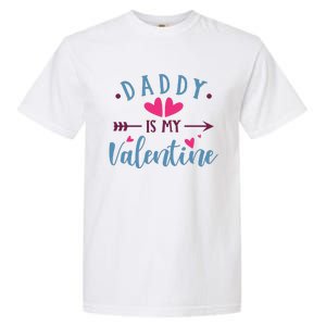 Daddy Is My Valentine Cute Garment-Dyed Heavyweight T-Shirt