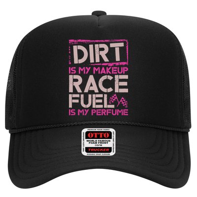 Dirt Is My Makeup Race Fuel Is My Perfume Dirt Track Racing Trucker Hat