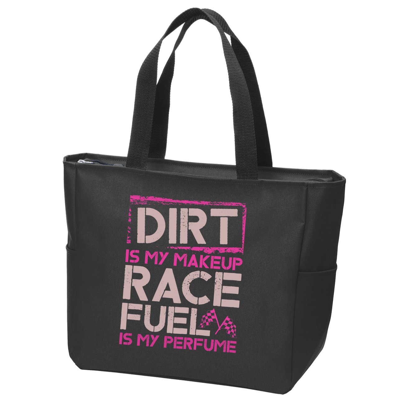 Dirt Is My Makeup Race Fuel Is My Perfume Dirt Track Racing Zip Tote Bag