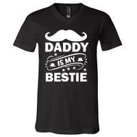 Daddy Is My Bestie V-Neck T-Shirt