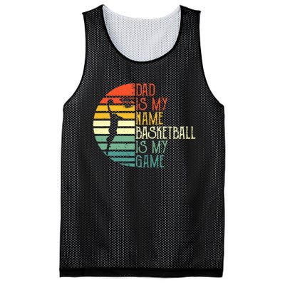 Dad Is My Name Basketball Is My Game Sport Fathers Day Mesh Reversible Basketball Jersey Tank