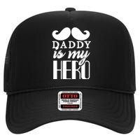 Daddy Is My Hero High Crown Mesh Back Trucker Hat