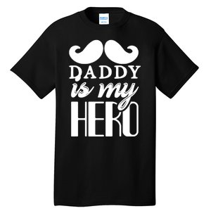 Daddy Is My Hero Tall T-Shirt