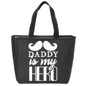 Daddy Is My Hero Zip Tote Bag