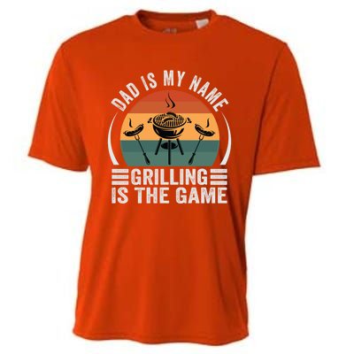 Dad Is My Name Grilling Is The Game Funny Gift Cooling Performance Crew T-Shirt