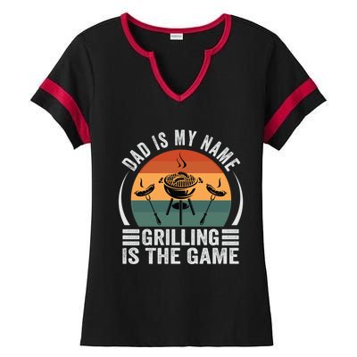 Dad Is My Name Grilling Is The Game Funny Gift Ladies Halftime Notch Neck Tee