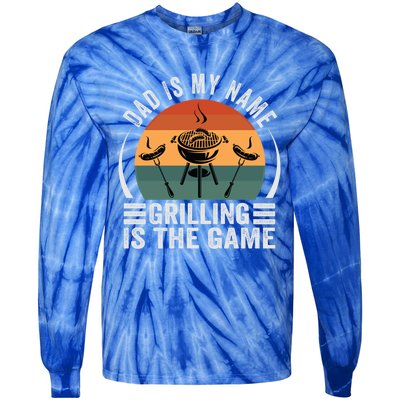 Dad Is My Name Grilling Is The Game Funny Gift Tie-Dye Long Sleeve Shirt