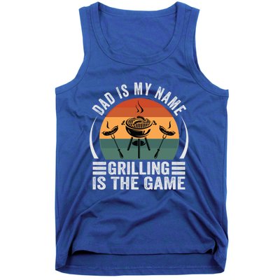 Dad Is My Name Grilling Is The Game Funny Gift Tank Top