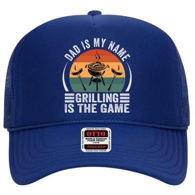 Dad Is My Name Grilling Is The Game Funny Gift High Crown Mesh Back Trucker Hat