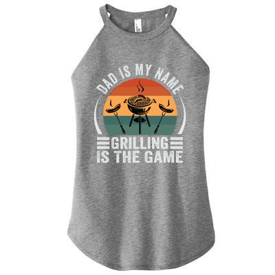 Dad Is My Name Grilling Is The Game Funny Gift Women’s Perfect Tri Rocker Tank