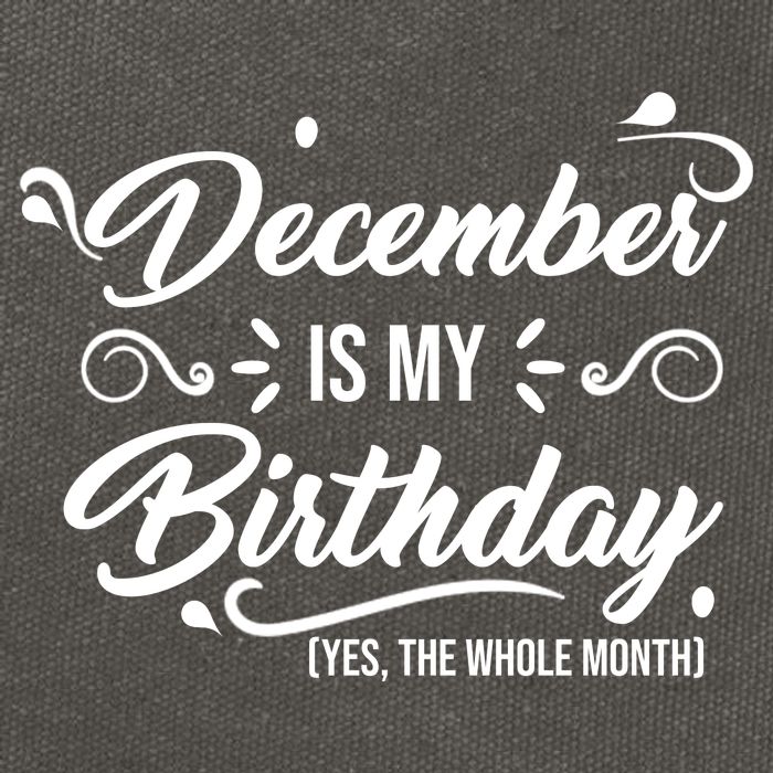 December Is My Birthday Yes The Whole Month Birthday Cotton Canvas Backpack