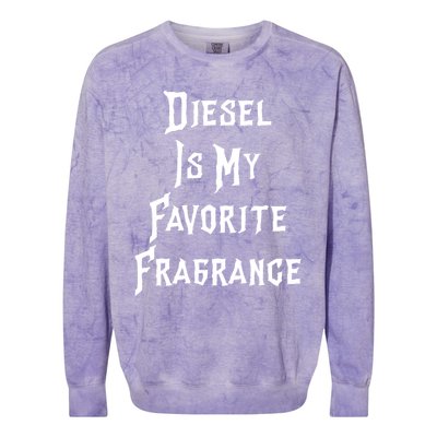 Diesel Is My Favorite Fragrance Trucker Semigifttrailer Driver Gift Colorblast Crewneck Sweatshirt