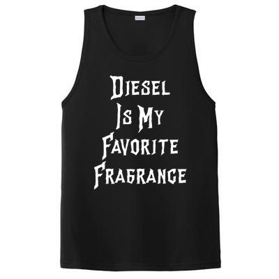 Diesel Is My Favorite Fragrance Trucker Semigifttrailer Driver Gift PosiCharge Competitor Tank