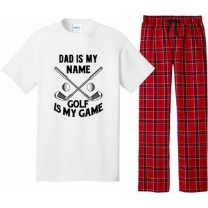 Dad Is My Name Golf Is My Game Dad Golf Father's Day Gift For Dad Pajama Set