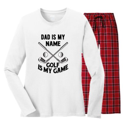 Dad Is My Name Golf Is My Game Dad Golf Father's Day Gift For Dad Women's Long Sleeve Flannel Pajama Set 