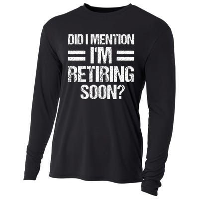 Did I Mention IM Retiring Soon Cooling Performance Long Sleeve Crew