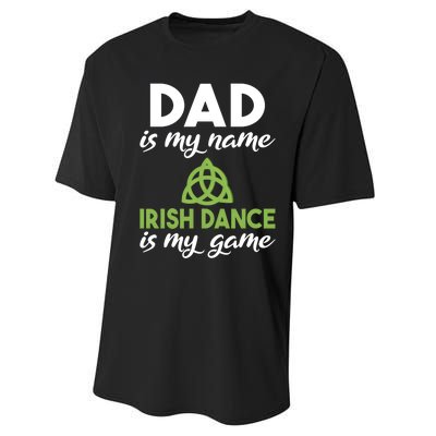 Dad Is My Name Irish Dance Is My Game Irish Dancer Father Gift Performance Sprint T-Shirt