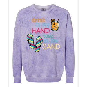 Drink In My Hand Toes In The Sand Summer Beach Colorblast Crewneck Sweatshirt