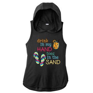 Drink In My Hand Toes In The Sand Summer Beach Ladies PosiCharge Tri-Blend Wicking Draft Hoodie Tank