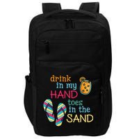 Drink In My Hand Toes In The Sand Summer Beach Impact Tech Backpack