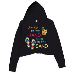 Drink In My Hand Toes In The Sand Summer Beach Crop Fleece Hoodie