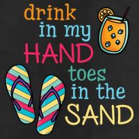 Drink In My Hand Toes In The Sand Summer Beach Tumbler
