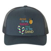 Drink In My Hand Toes In The Sand Summer Beach Yupoong Adult 5-Panel Trucker Hat